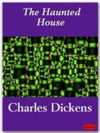 Couverture du livre « The haunted house » de Charles Dickens aux éditions Ebookslib