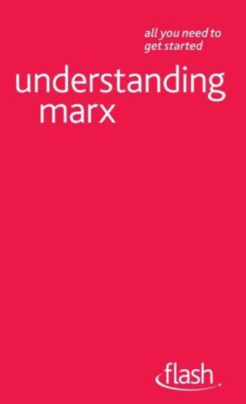 Couverture du livre « Understanding Marx: Flash » de Hands Gill aux éditions Hodder Education Digital