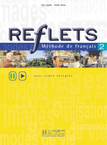 Couverture du livre « Reflets 2 - livre de l'eleve » de Guy Capelle aux éditions Hachette Fle