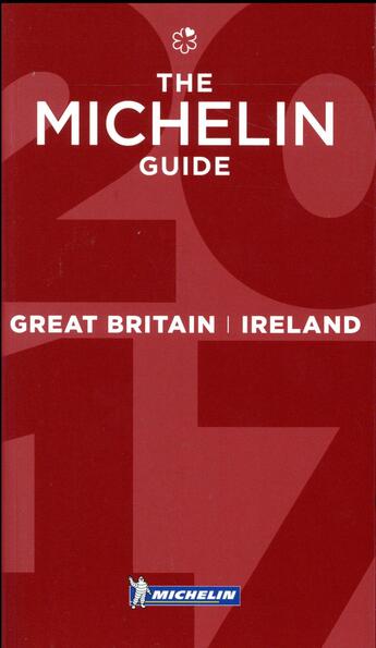 Couverture du livre « Guide rouge Michelin ; Great Britain ; Ireland (édition 2017) » de Collectif Michelin aux éditions Michelin