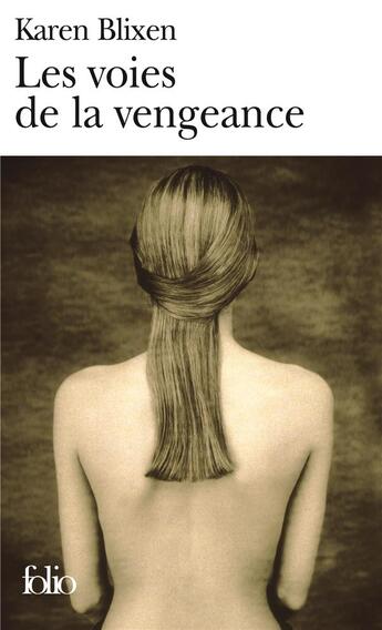 Couverture du livre « Les voies de la vengeance » de Karen Blixen aux éditions Folio