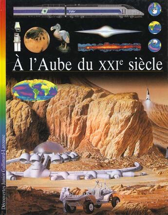 Couverture du livre « A l'aube de xxie siecle » de  aux éditions Gallimard-jeunesse