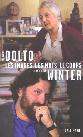 Couverture du livre « Les Images, les mots, le corps » de Winter Jean-Pierre et Francoise Dolto aux éditions Gallimard