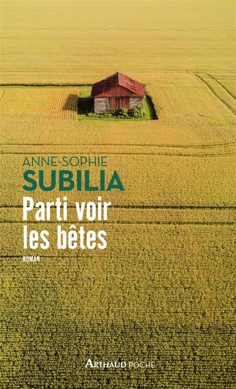 Couverture du livre « Parti voir les bêtes » de Anne-Sophie Subilia aux éditions Arthaud