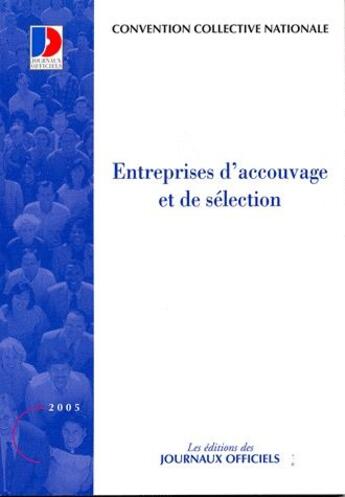 Couverture du livre « Entreprises d'accouvage et de sélection » de  aux éditions Direction Des Journaux Officiels