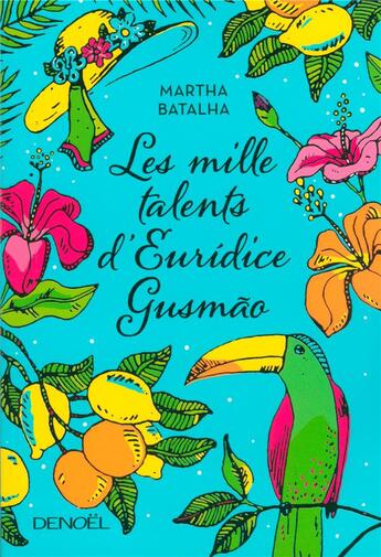 Couverture du livre « Les mille talents d'Euridice Gusmão » de Martha Batalha aux éditions Denoel