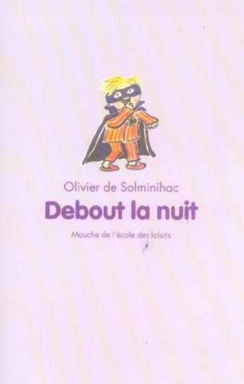 Couverture du livre « Debout la nuit » de Solminihac Olivier D aux éditions Ecole Des Loisirs