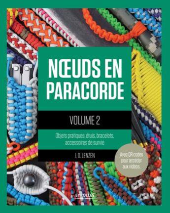 Couverture du livre « Noeuds en paracorde Tome 2 » de J.-D. Lenzen aux éditions Eyrolles