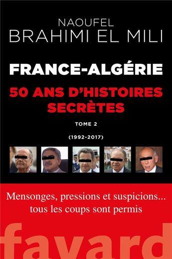 Couverture du livre « France-Algérie : 50 ans d'histoires secrètes-vol.2 » de Naoufel Brahimi El-Mili aux éditions Fayard