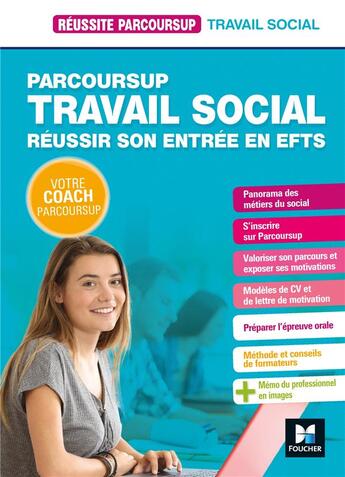 Couverture du livre « Réussite parcoursup ; parcoursup travail social ; réussir son entree en EFTS » de Bernard Abchiche et Nathalie Goursolas-Bogren aux éditions Foucher