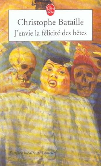 Couverture du livre « J'envie la félicité des bêtes » de Christophe Bataille aux éditions Le Livre De Poche