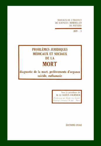 Couverture du livre « Problèmes juridiques médicaux et sociaux de la mort » de Institut De Sciences Criminelles De Poitiers aux éditions Cujas