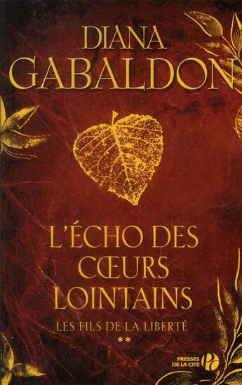 Couverture du livre « L'écho des coeurs lointains Tome 2 ; les fils de la liberté » de Diana Gabaldon aux éditions Presses De La Cite