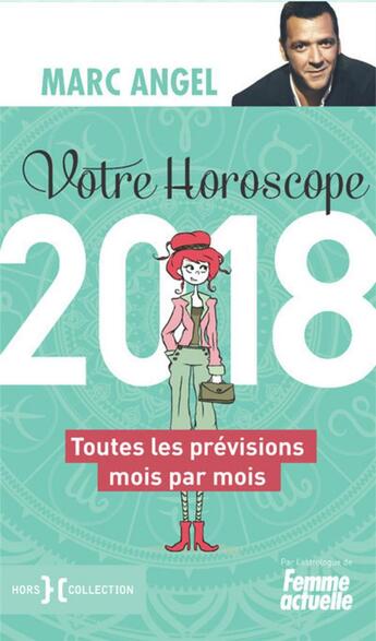 Couverture du livre « Votre horoscope (édition 2018) » de Marc Angel aux éditions Hors Collection