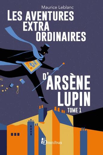 Couverture du livre « Arsène Lupin : les aventures extraordinaires d'Arsène Lupin t.1 » de Maurice Leblanc aux éditions Omnibus