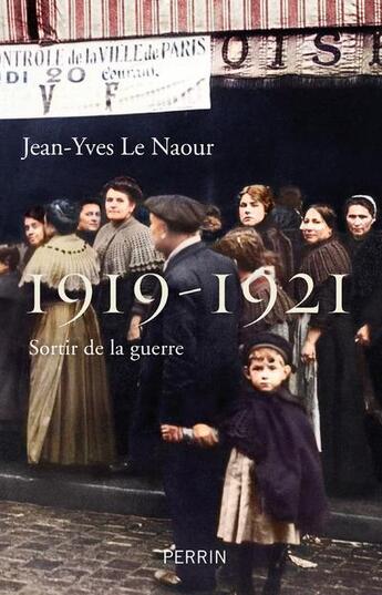 Couverture du livre « La guerre après la guerre, 1919-1921 » de Jean-Yves Le Naour aux éditions Perrin