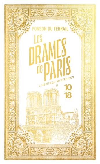 Couverture du livre « Les drames de Paris : L'héritage mystérieux Tome 2 » de Pierre Alexis De Ponson Du Terrail aux éditions 10/18