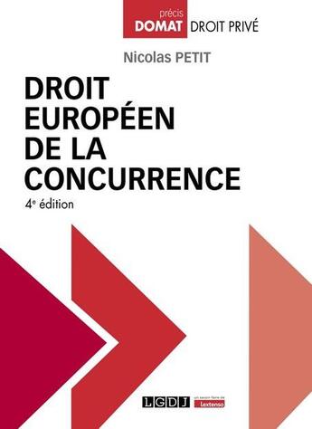 Couverture du livre « Droit européen de la concurrence » de Nicolas Petit aux éditions Lgdj