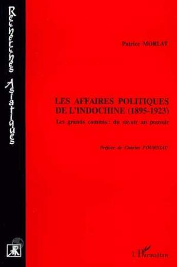 Couverture du livre « Les affaires politiques de l'Indochine (1895-1923) » de Patrice Morlat aux éditions Editions L'harmattan