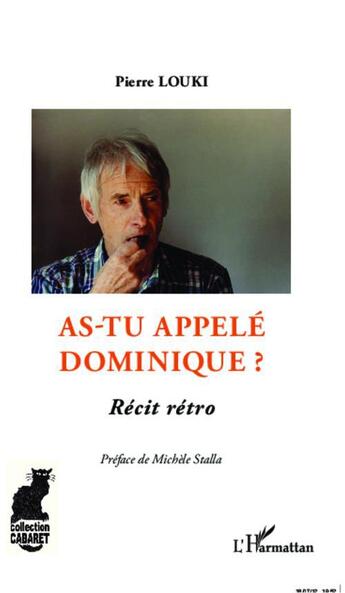 Couverture du livre « As-tu appelé Dominique ? récit rétro » de Pierre Louki aux éditions L'harmattan