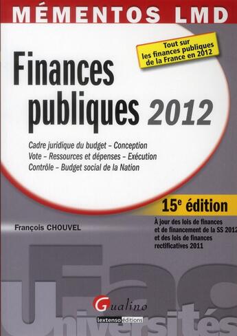 Couverture du livre « Finances publiques 2012 (15ème édition) » de Francois Chouvel aux éditions Gualino