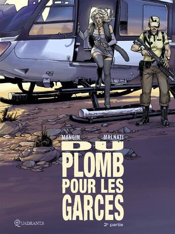 Couverture du livre « Du plomb pour les garces Tome 2 » de Valerie Mangin et Loic Malnati aux éditions Soleil