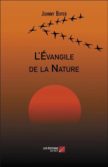 Couverture du livre « L'évangile de la nature » de Johnny Boyer aux éditions Editions Du Net