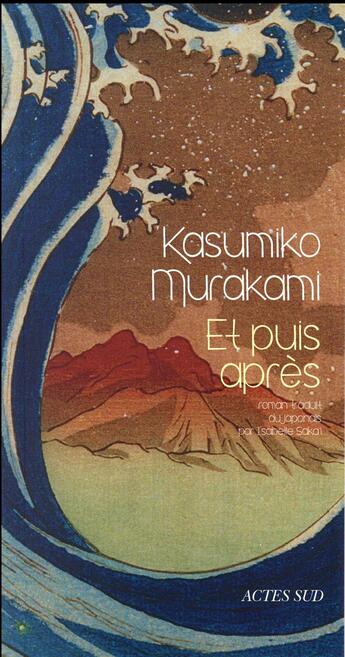 Couverture du livre « Et puis après » de Kazumiko Murakami aux éditions Actes Sud