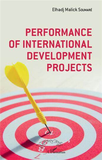 Couverture du livre « Performance of international development projetcs » de Soumare Elhadj Malick aux éditions L'harmattan