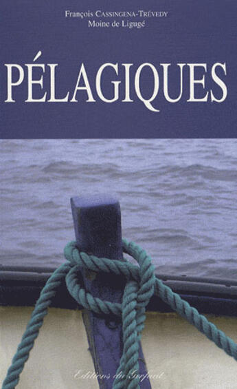 Couverture du livre « Pelagiques » de Cassingena Trevedy F aux éditions Gerfaut