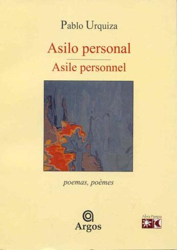 Couverture du livre « Asile personnel ; asilo personal » de Pablo Urquiza aux éditions L'inventaire