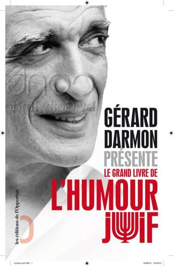 Couverture du livre « Le grand livre de l'humour juif » de Gerard Darmon aux éditions L'opportun