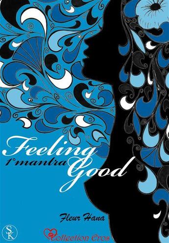 Couverture du livre « Feeling Good ; 1er Mantra » de Fleur Hana aux éditions Sharon Kena