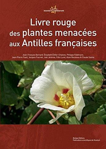 Couverture du livre « Livre rouge des plantes menacées aux Antilles françaises » de Bernard Etifier aux éditions Biotope