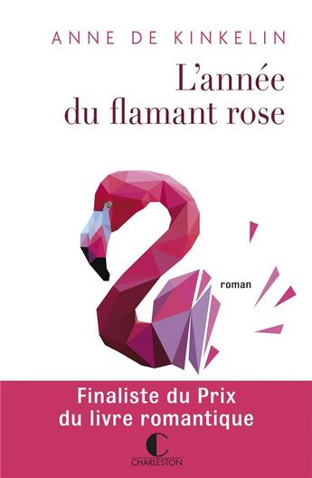 Couverture du livre « L'année du flamant rose » de Anne De Kinkelin aux éditions Charleston