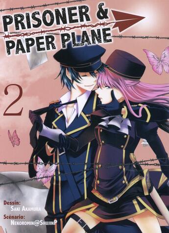 Couverture du livre « Prisoner and paper plane Tome 2 » de Saki Akamura et Nekoromin@Shujinp aux éditions Komikku