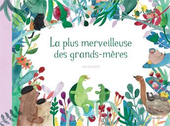 Couverture du livre « La plus merveilleuse des grands-meres » de Racklyeft aux éditions Circonflexe