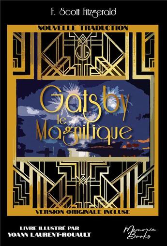 Couverture du livre « Gatsby le Magnifique, traduction 2023 illustrée, impression premium, incluant la VO The Great Gatsby » de Fitzgerald aux éditions Memoria Books