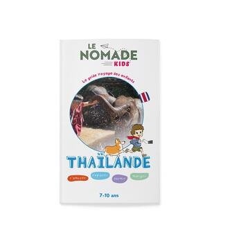 Couverture du livre « Le Nomade Kids en Thaïlande » de Sophie Ribot aux éditions Le Monde En Grand