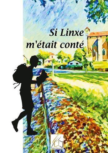 Couverture du livre « Si Linxe m'était conté » de Marie Prat et Sylvie Prat aux éditions Plume Libre