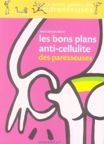 Couverture du livre « Les bons plans anti-cellulite des paresseuses » de Belouze-Storm-M aux éditions Marabout