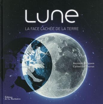 Couverture du livre « Lune » de Bernard Melguen et Catherine Sauvat aux éditions La Martiniere
