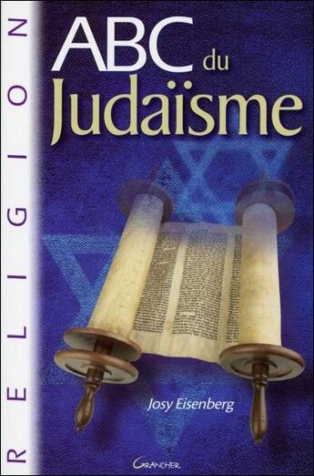 Couverture du livre « ABC du judaïsme » de Josy Eisenberg aux éditions Grancher