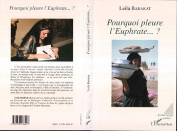 Couverture du livre « Pourquoi pleure l'euphrate ? » de Leïla Barakat aux éditions L'harmattan