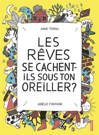 Couverture du livre « Les rêves se cachent-ils sous ton oreiller ? » de Anne Terral et Amelie Fontaine aux éditions Autrement