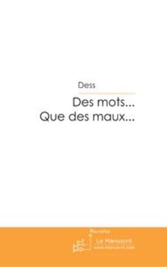 Couverture du livre « Des mots...que des maux... ; essayer encore » de Christelle Sailly aux éditions Le Manuscrit