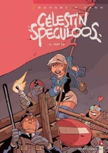 Couverture du livre « Célestin Speculoos Tome 2 ; Mai 68 » de Yann et Bodart aux éditions Vents D'ouest