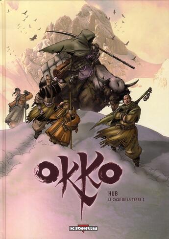 Couverture du livre « Okko Tome 3 : le cycle de la terre Tome 1 » de Hub aux éditions Delcourt