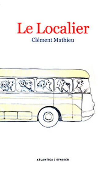 Couverture du livre « Le localier » de Clement Mathieu aux éditions Atlantica