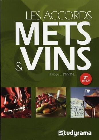 Couverture du livre « Les accords mets & vins (2e édition) » de Philippe Chavanne aux éditions Studyrama